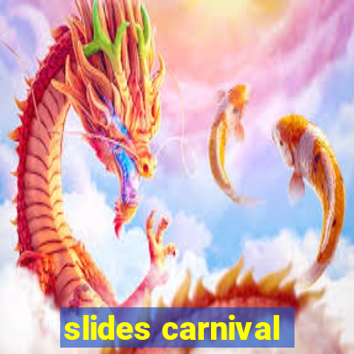 slides carnival